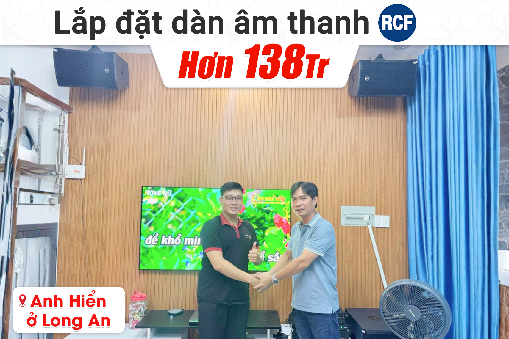 Lắp đặt dàn karaoke RCF hơn 138tr cho anh Hiển tại Long An (RCF CMAX 4110, RCF IPS 2.5K, JBL VX9, RCF 702-AS MK3, BS9800...)