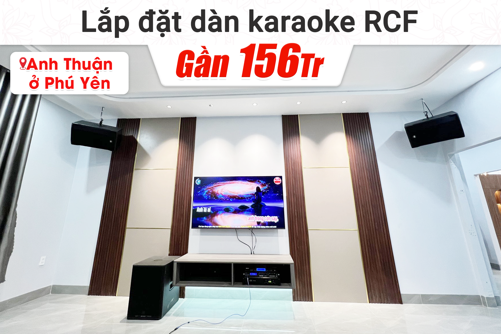 Lắp đặt dàn karaoke RCF gần 156tr cho anh Thuận tại Phú Yên (RCF CMAX 4112, Denon DA-212K, JBL VX8, RCF 705-AS MK3, BS9800, Bksound MS8)