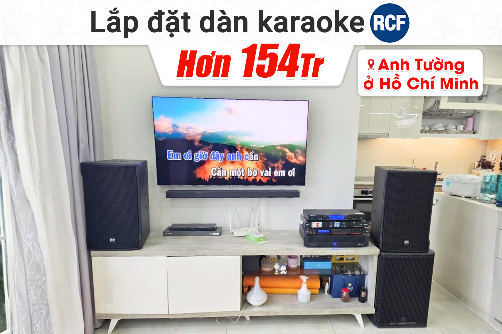 Lắp đặt dàn karaoke RCF hơn 154tr cho anh Tường tại TP HCM (RCF CMAX 4112, RCF IPS 2.5K, JBL VX9, RCF 705-AS MK3, BS9800, Bksound MS8)