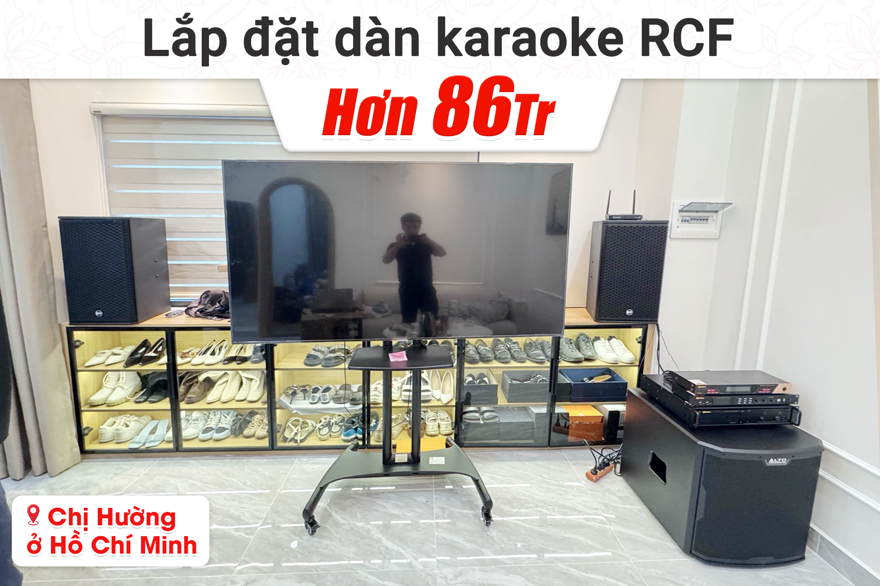 Lắp đặt dàn karaoke RCF hơn 86tr cho chị Hường tại TP HCM (RCF G-MAX 12, BIK VM820A, BIK BPR-8600, Alto TS15S, BIK BJ-U600)