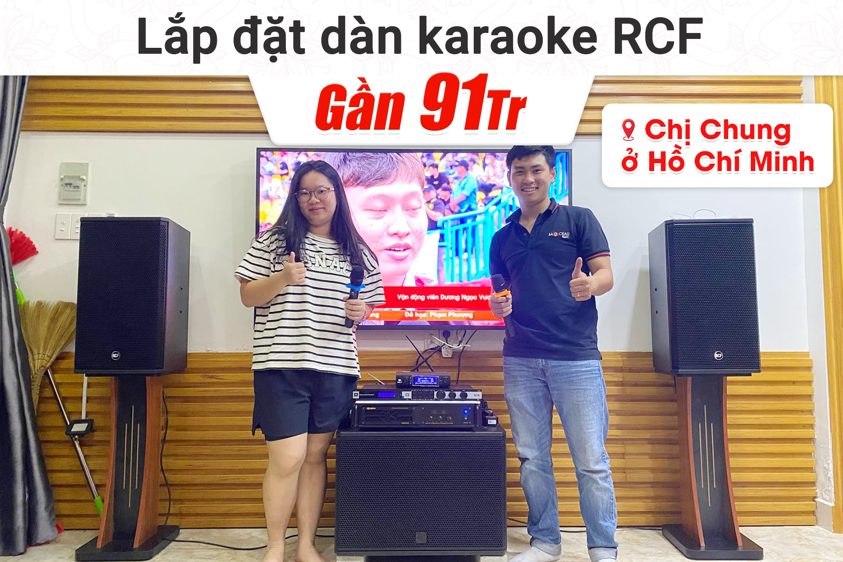 Lắp đặt dàn karaoke RCF gần 91tr cho chị Chung tại TPHCM (RCF X-MAX 12, RCF S15, VM830A, KX180A, VM300)