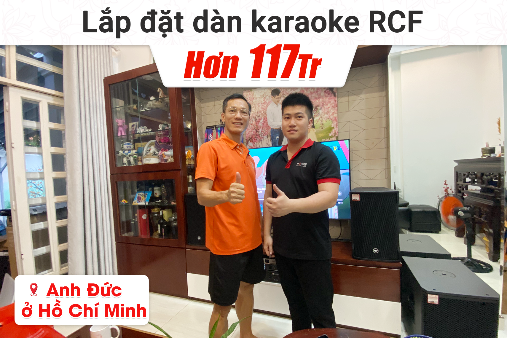 Lắp đặt dàn karaoke RCF hơn 117tr cho anh Đức tại TPHCM (RCF C-MAX 4110, XLI2500, JBL VX8, 702-AS MK3, VM300, Nex PS-10)