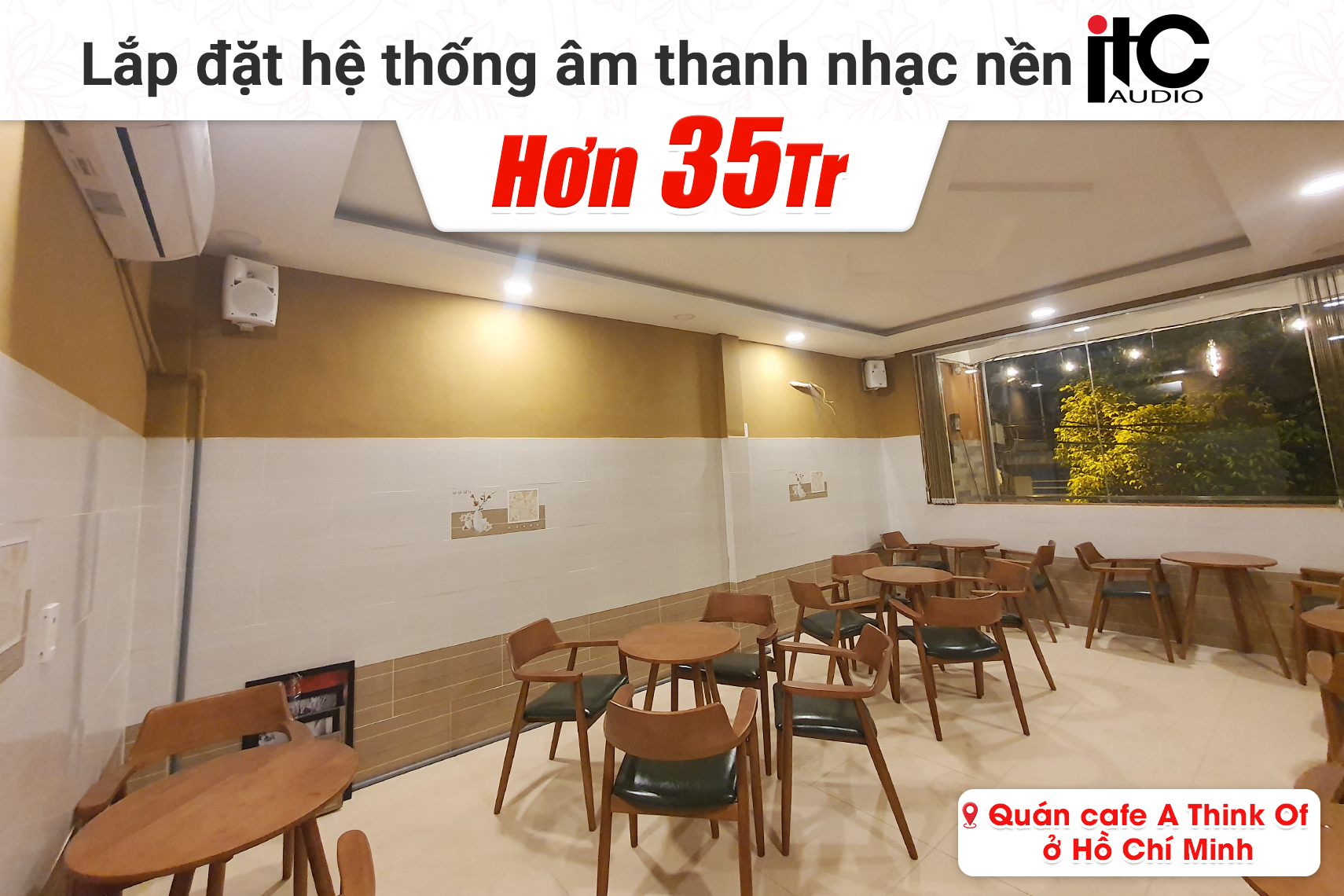 Lắp đặt hệ thống âm thanh nhạc nền ITC hơn 35tr cho quán cafe A think of tại TP HCM (ITC T-903B, ITC T-776S, ITC TI-240DTB)