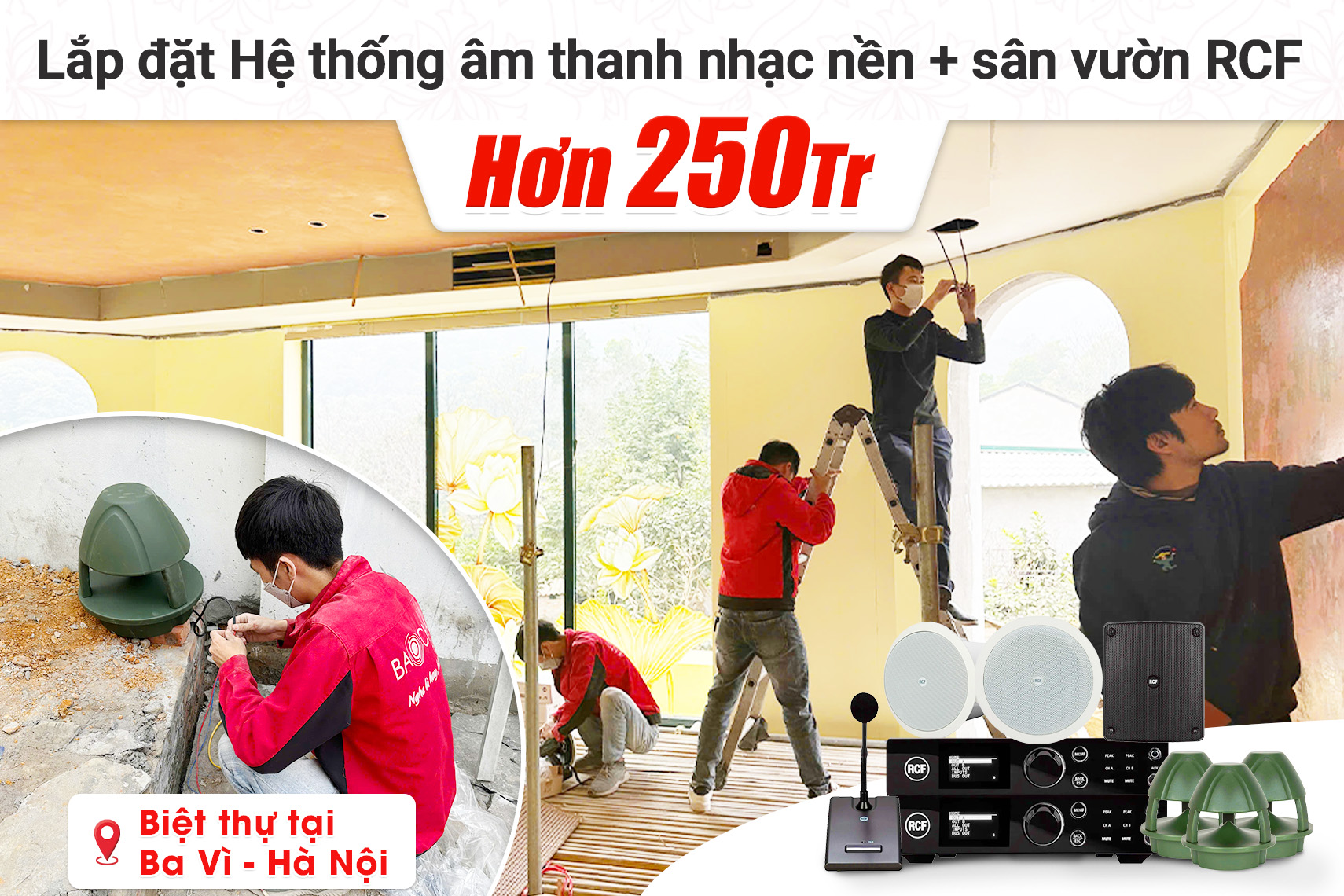 Lắp đặt hệ thống âm thanh nhạc nền, sân vườn RCF cho Biệt thự tại Ba Vì – Hà Nội