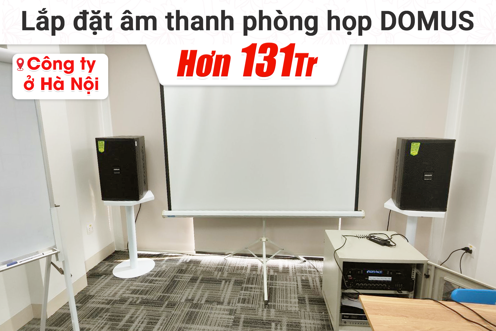 Lắp đặt hệ thống âm thanh phòng họp cho Công ty tại Hà Nội (Domus DP6120 và DP3600)