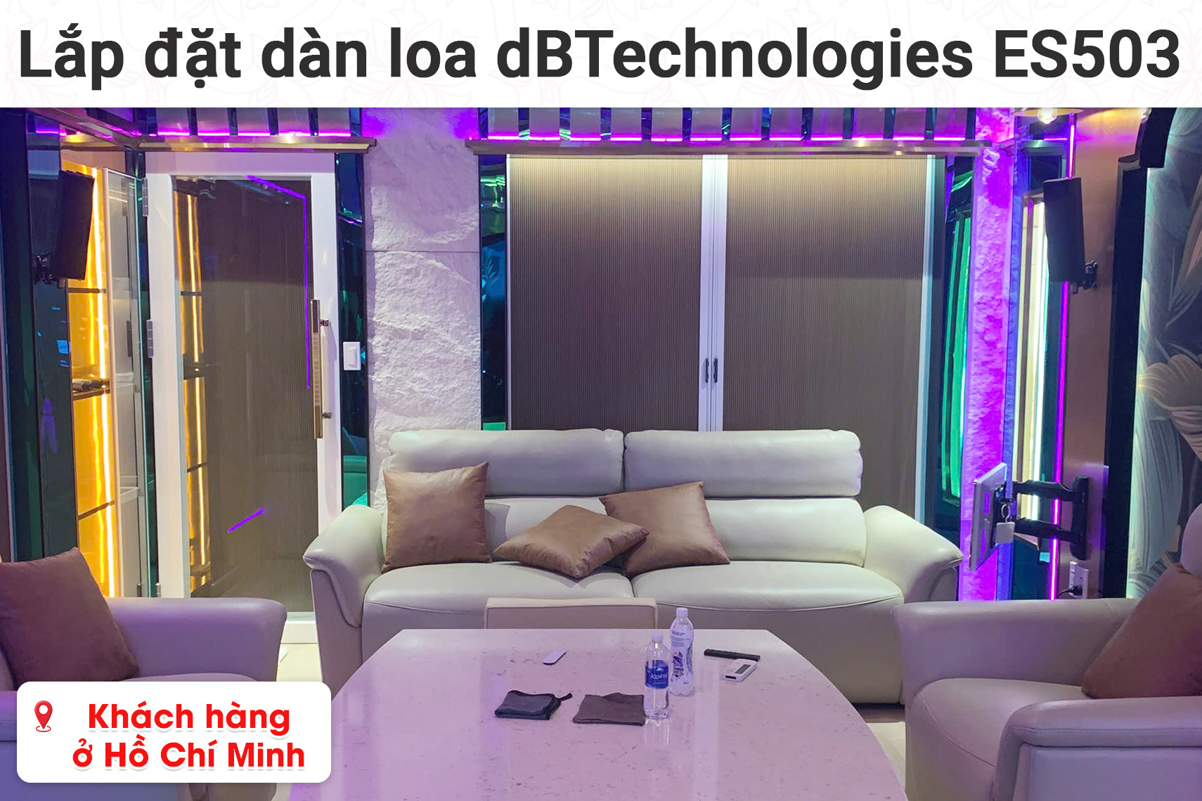 Lắp đặt bộ dàn loa dBTecnologies ES503 cho phòng giải trí gia đình của khách hàng tại HCM