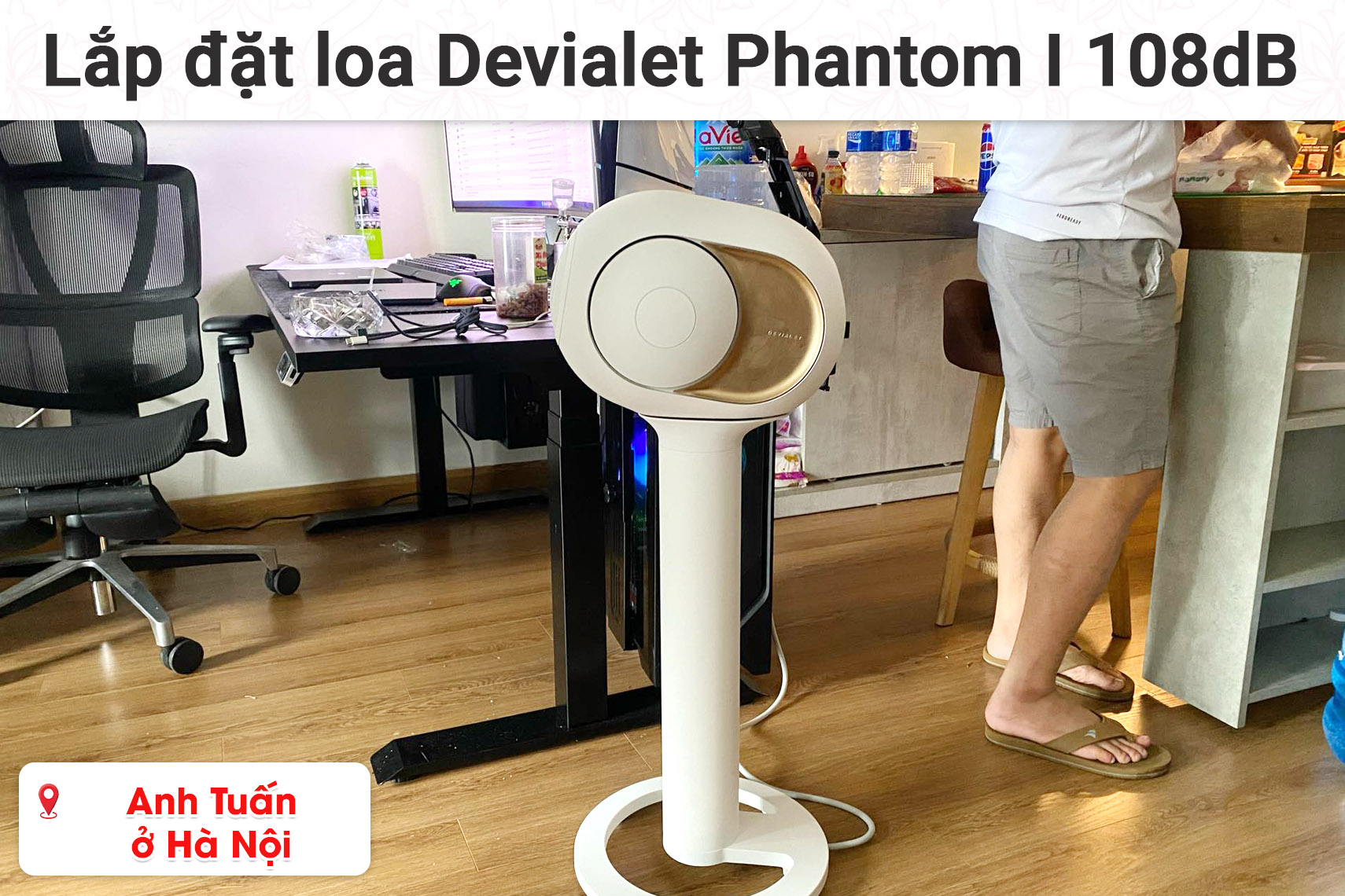 Lắp đặt loa Devialet Phantom I 108DB Opera De Paris cho anh Tuấn ở Hà Nội