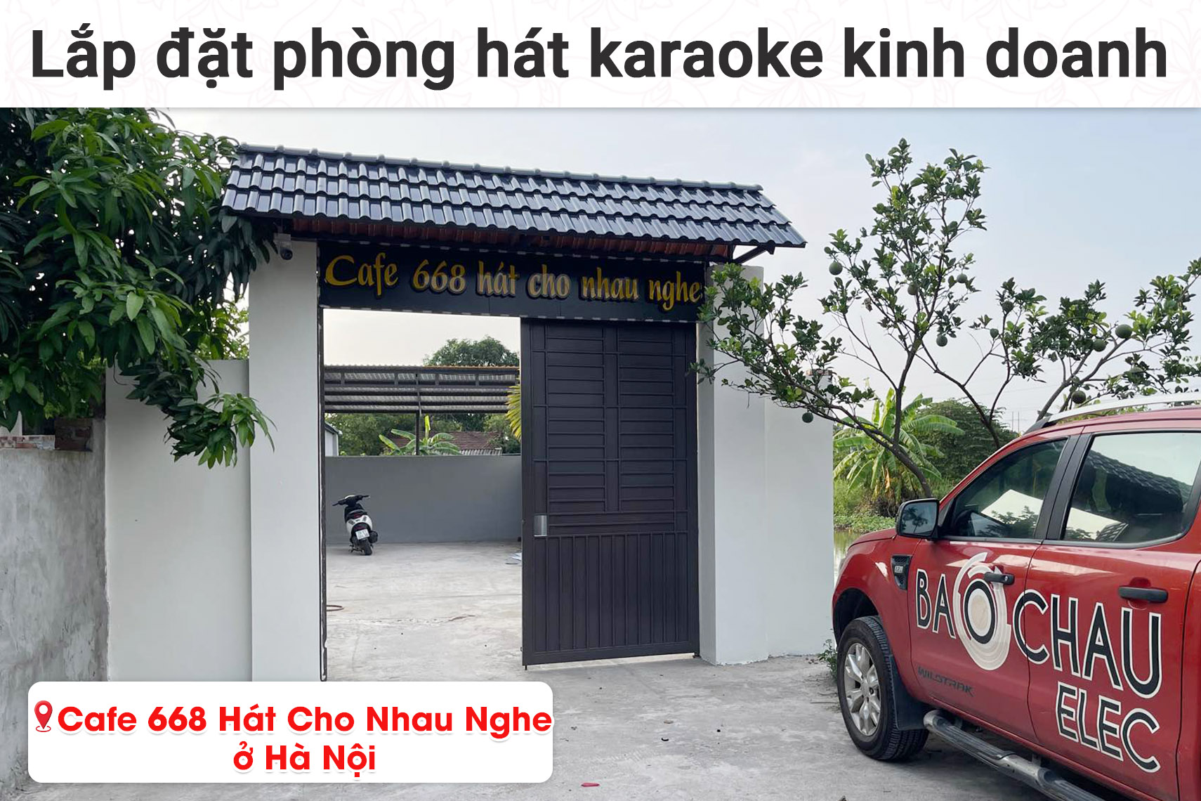 Lắp đặt phòng hát karaoke kinh doanh quán Cafe 669 hát cho nhau nghe ở Hà Nội (BIK BSP-412 II, Audiocenter CT3600, Actpro KR628F,...)