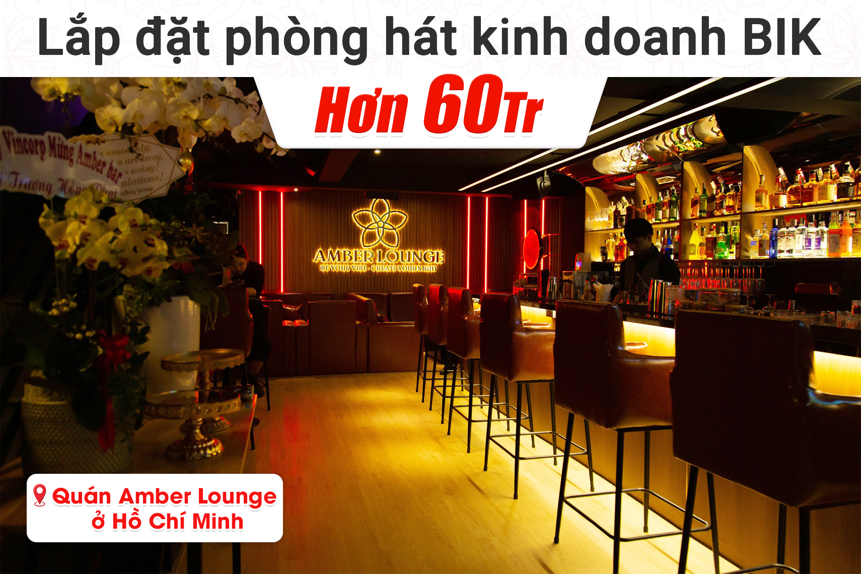 Lắp đặt phòng hát kinh doanh BIK hơn 60tr cho quán Amber Lounge tại TP HCM