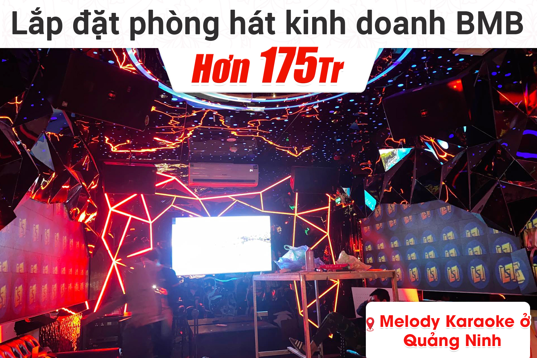 Lắp đặt phòng hát hơn 175tr cho quán karaoke Melody ở Quảng Ninh