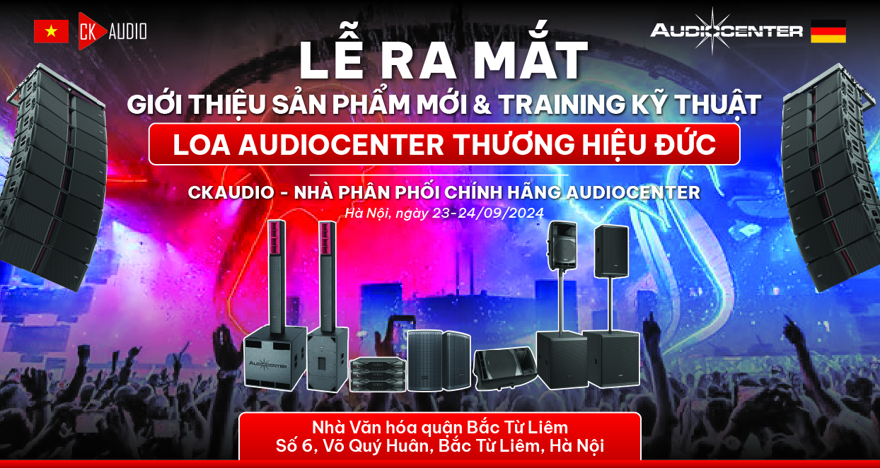 Lễ ra mắt và Training giới thiệu sản phẩm mới Loa Audiocenter – thương hiệu Đức