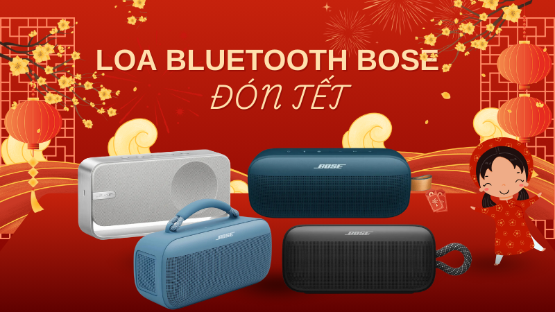 Loa Bluetooth Bose Đón Tết - Âm Thanh Êm Ái, Xuân Thêm Trọn Vẹn
