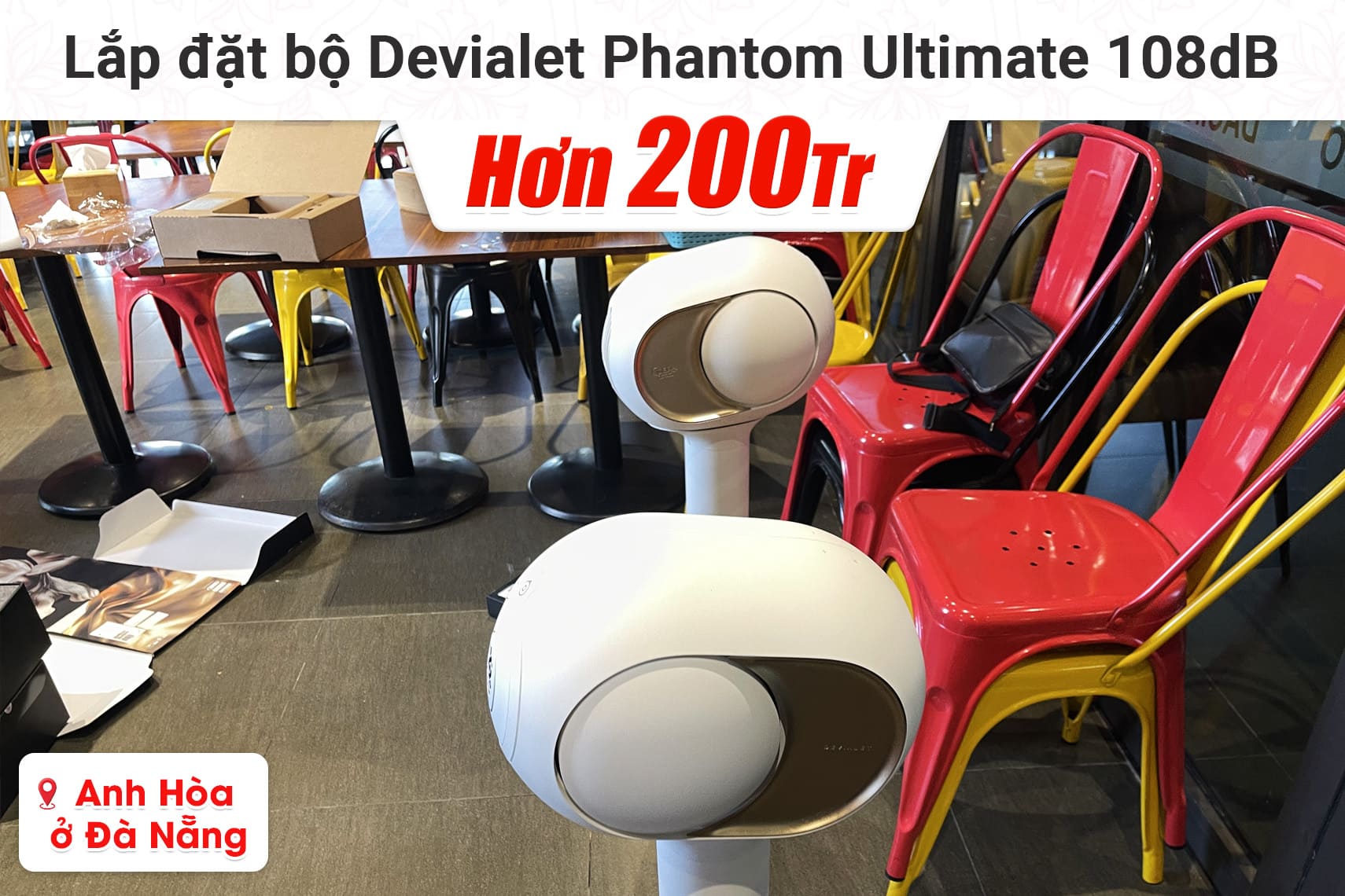 Lắp đặt bộ Loa Devialet Phantom I 108DB cho anh Hòa tại Đà Nẵng