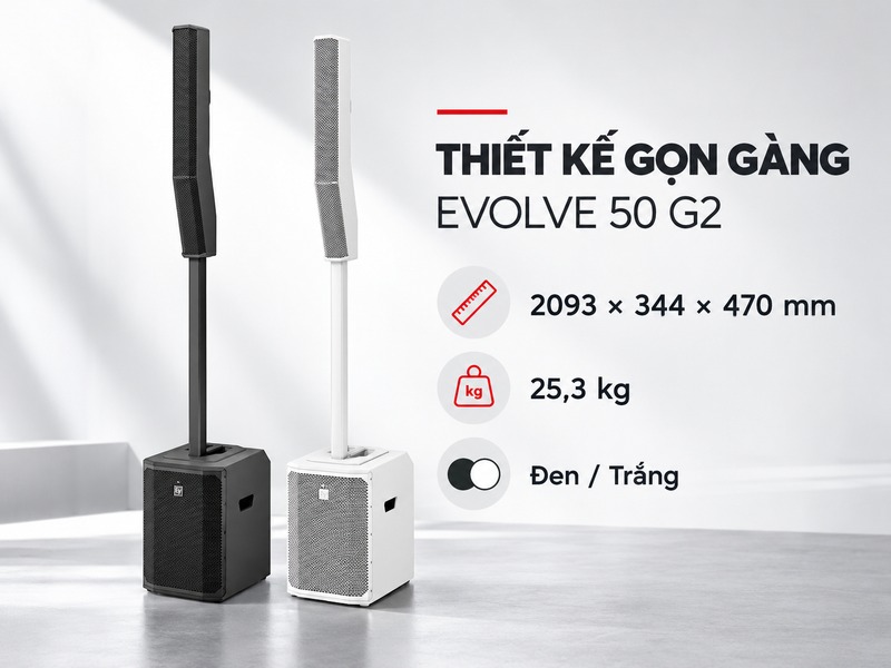 Thiết kế, kích thước và hai màu loa Electro Voice Evolve 50 G2