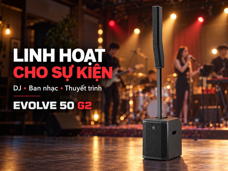 Minh họa ứng dụng EVOLVE 50 G2 cho sự kiện