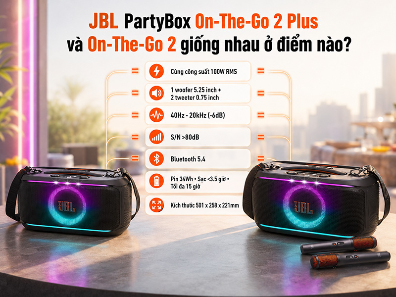 Loa JBL PartyBox On The Go 2 Plus v&agrave; On The Go 2 giống nhau ở những điểm n&agrave;o?