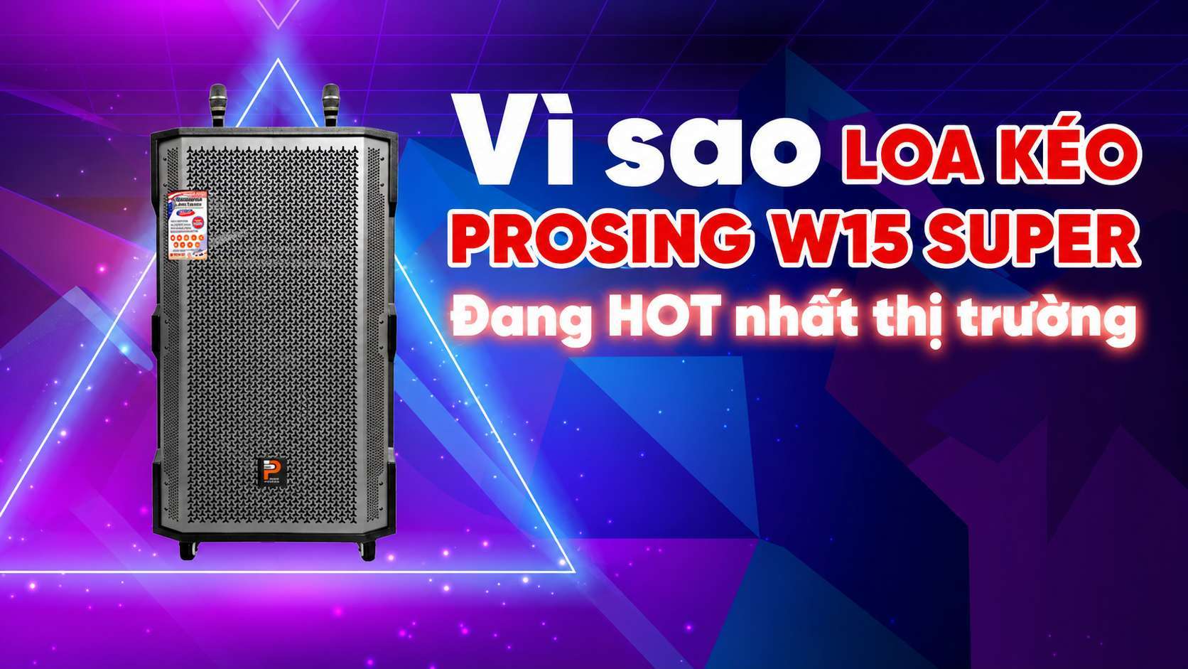 Loa Kéo Prosing W15 Super