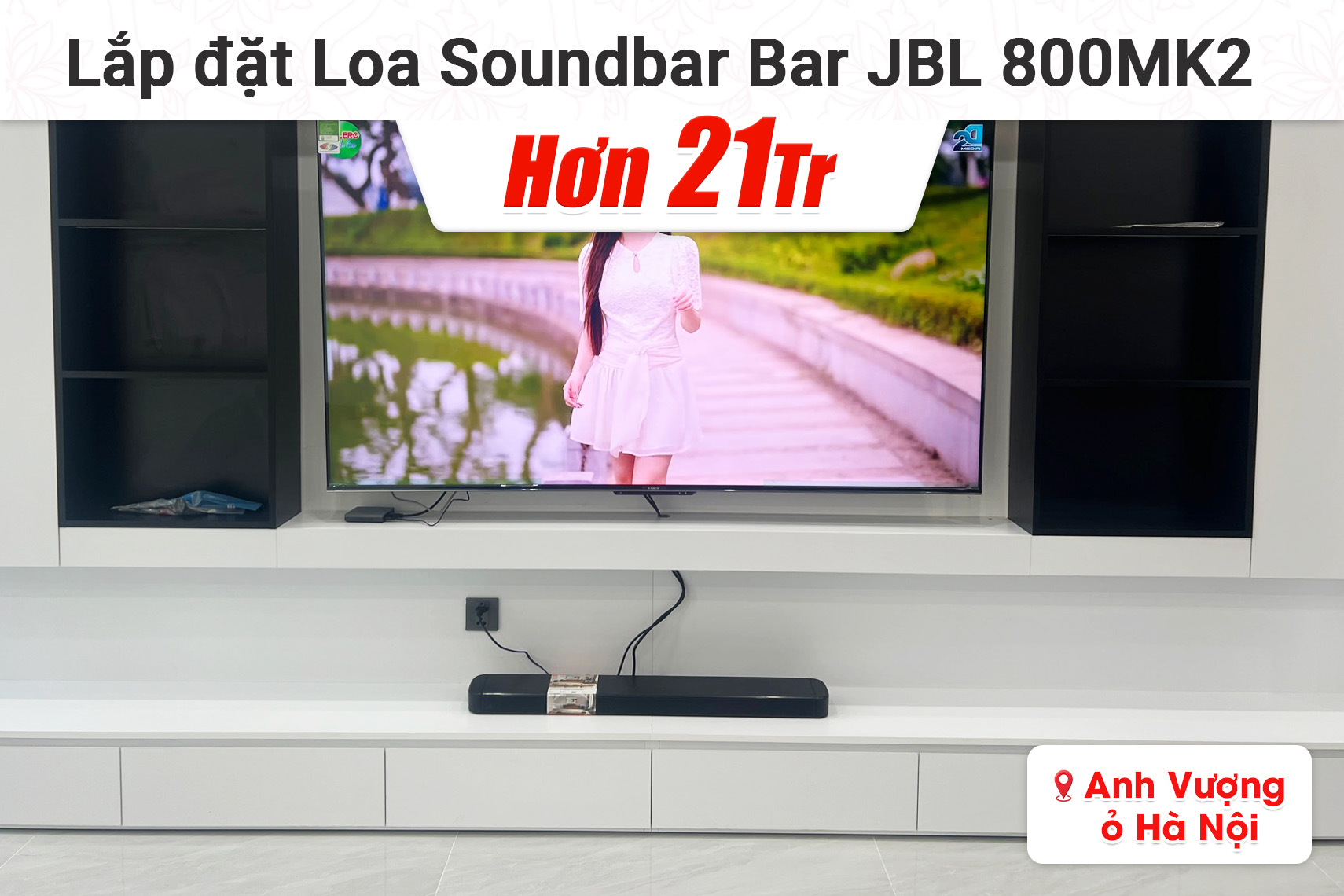 Lắp đặt Loa Soundbar JBL Bar 800MK2 hơn 21tr cho anh Vượng tại Hà Nội