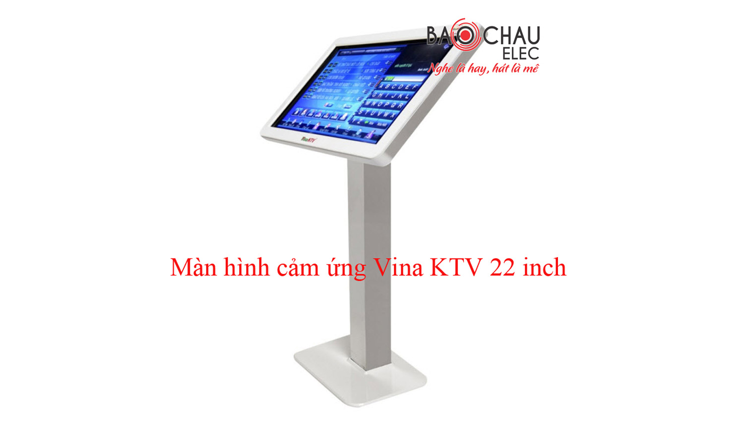 Màn hình cảm ứng Vina KTV 22 inch