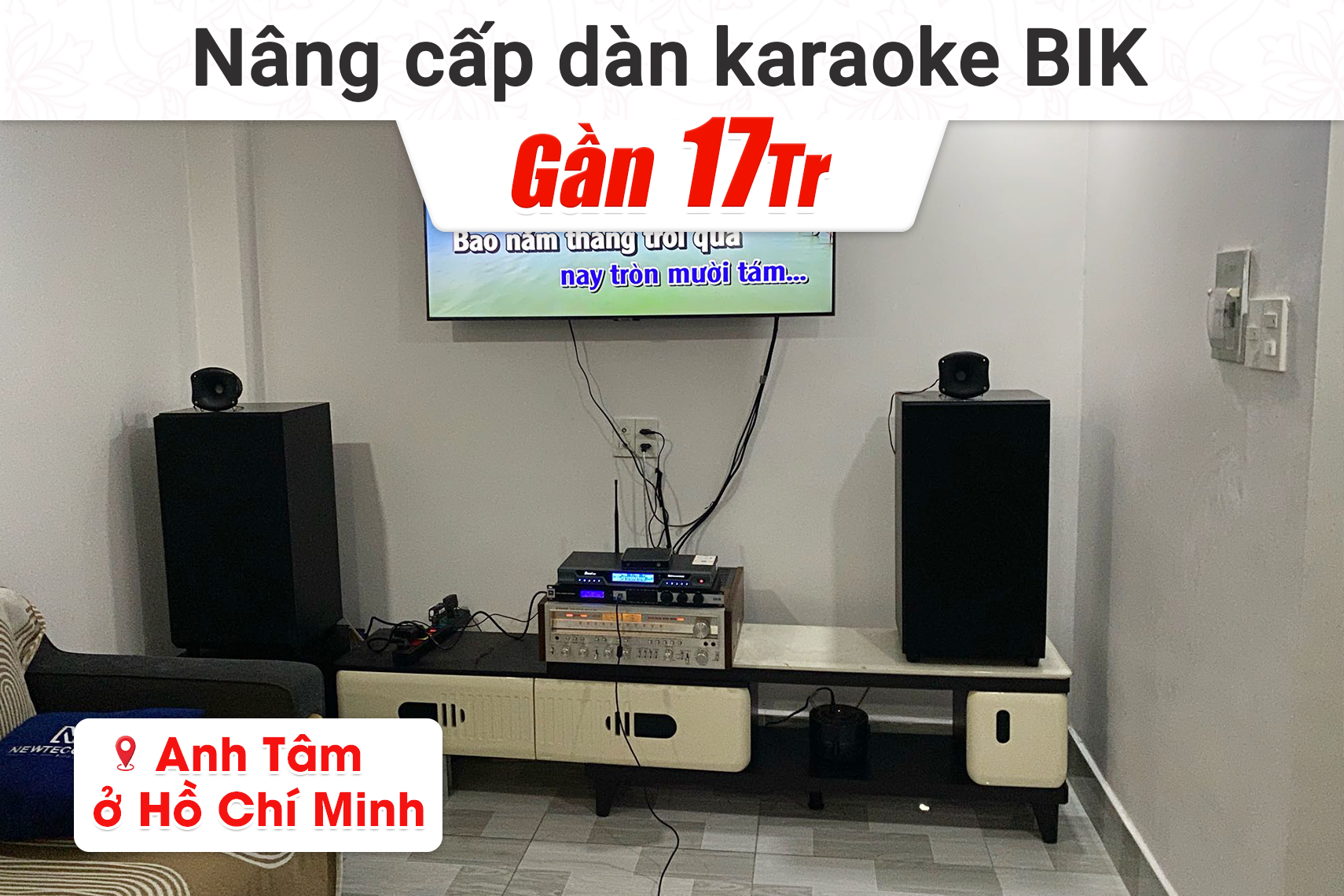Nâng cấp dàn karaoke BIK gần 17tr cho anh Tâm tại TPHCM (BIK BJ-W25AV II, JBL KX180A, Bksound M200)