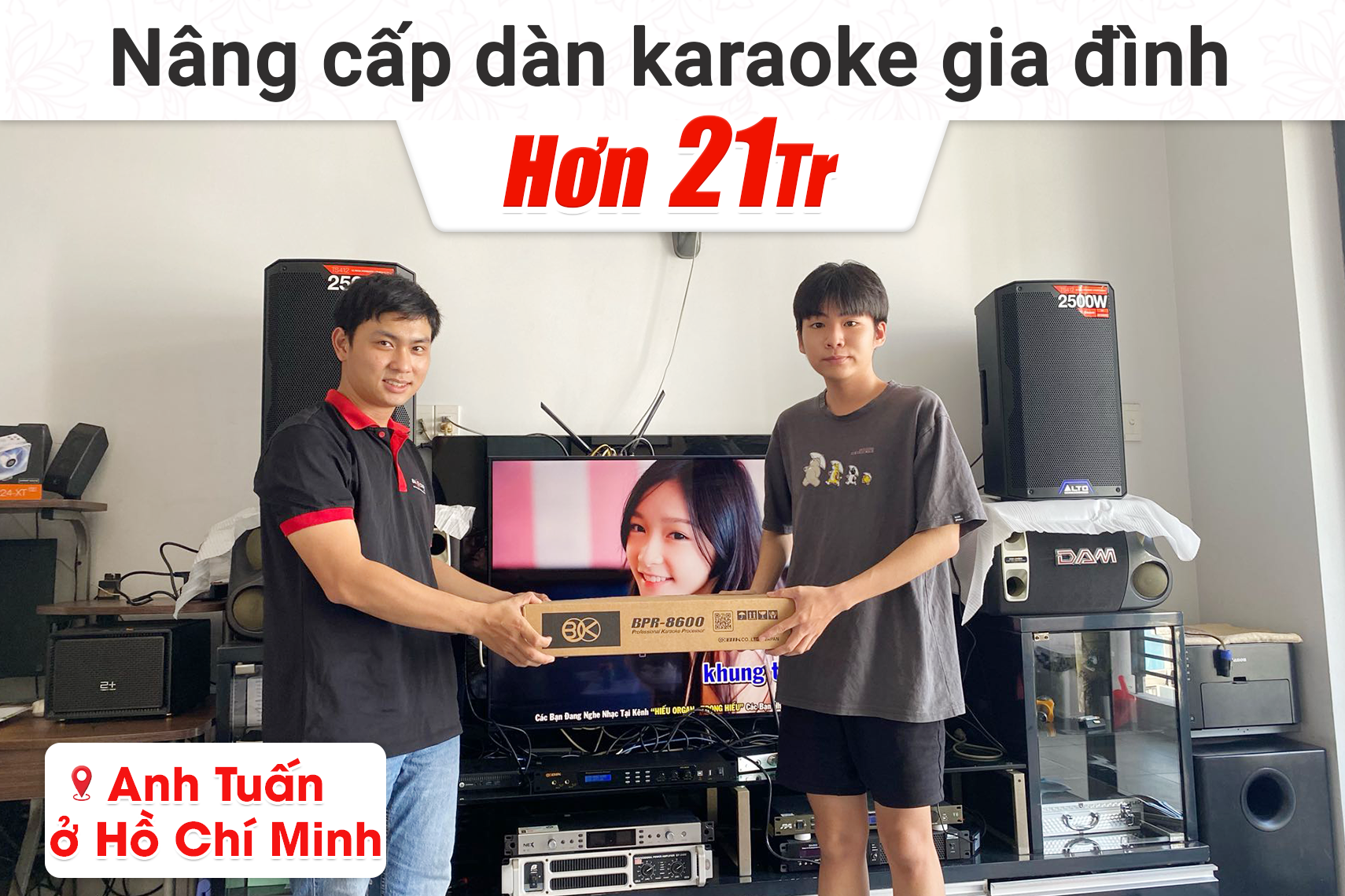 Nâng cấp dàn karaoke gia đình hơn 21tr cho anh Tuấn tại TP HCM