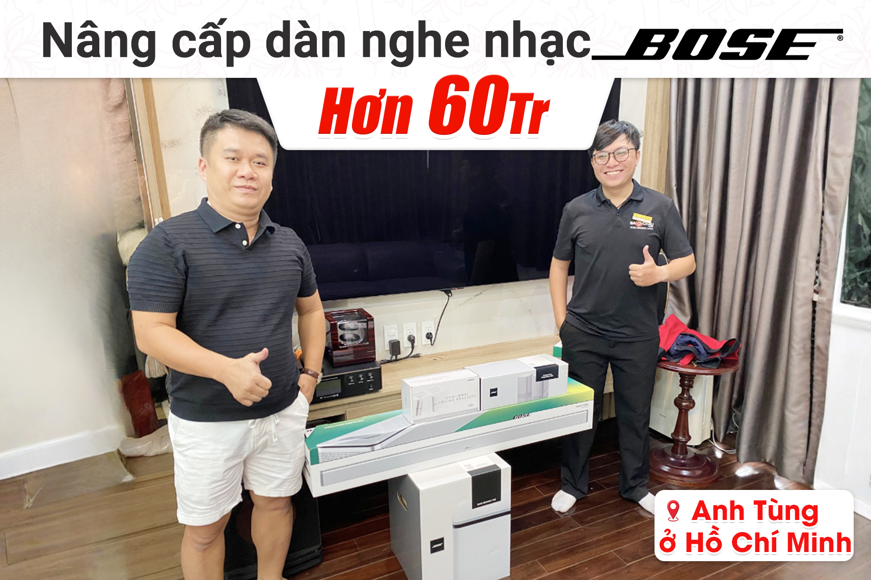 Nâng cấp dàn nghe nhạc Bose hơn 60tr cho anh Tùng tại TP HCM (Bose Smart Ultra, Bose Surround Speakers 700, Bose Bass Module 700...)