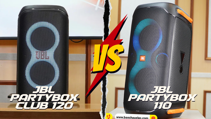 So sánh JBL Partybox Club 120 với JBL Partybox 110 chi tiết