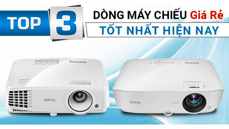Top 3 dòng máy chiếu giá rẻ tốt nhất hiện nay