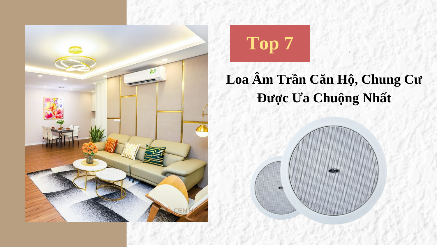 TOP 7 Loa Âm Trần Căn Hộ, Chung Cư Được Ưa Chuộng Nhất