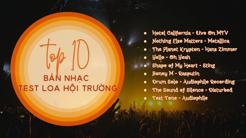 Top những bản nhạc test loa hội trường cực chuẩn