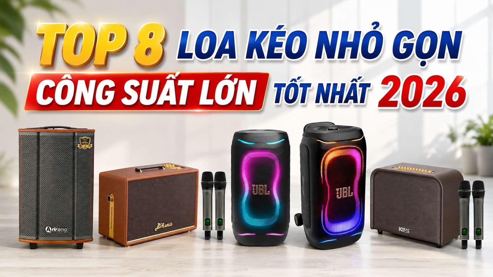 Top 8 Loa Kéo Nhỏ Gọn Công Suất Lớn tốt nhất 2026
