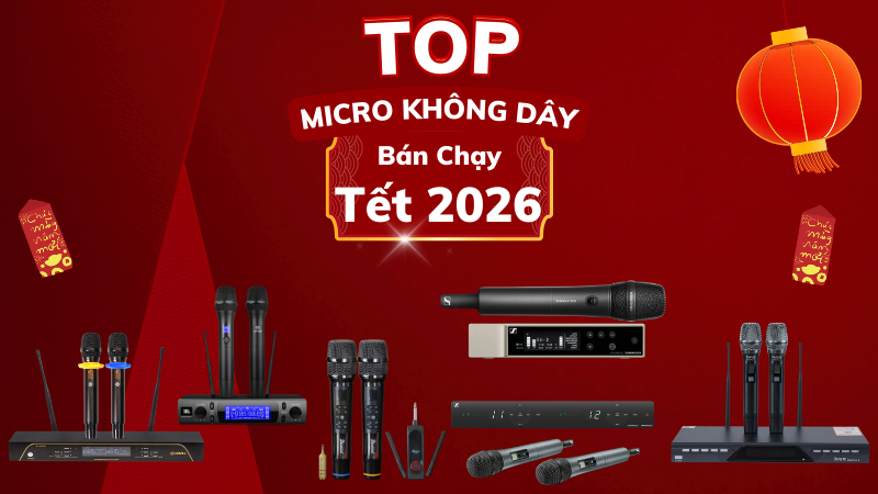 Top Micro Không Dây Bán Chạy Dịp Tết 2026 Tại Bảo Châu Elec