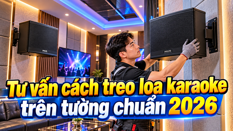 Tư vấn c&aacute;ch treo loa karaoke tr&ecirc;n tường chuẩn 2026 