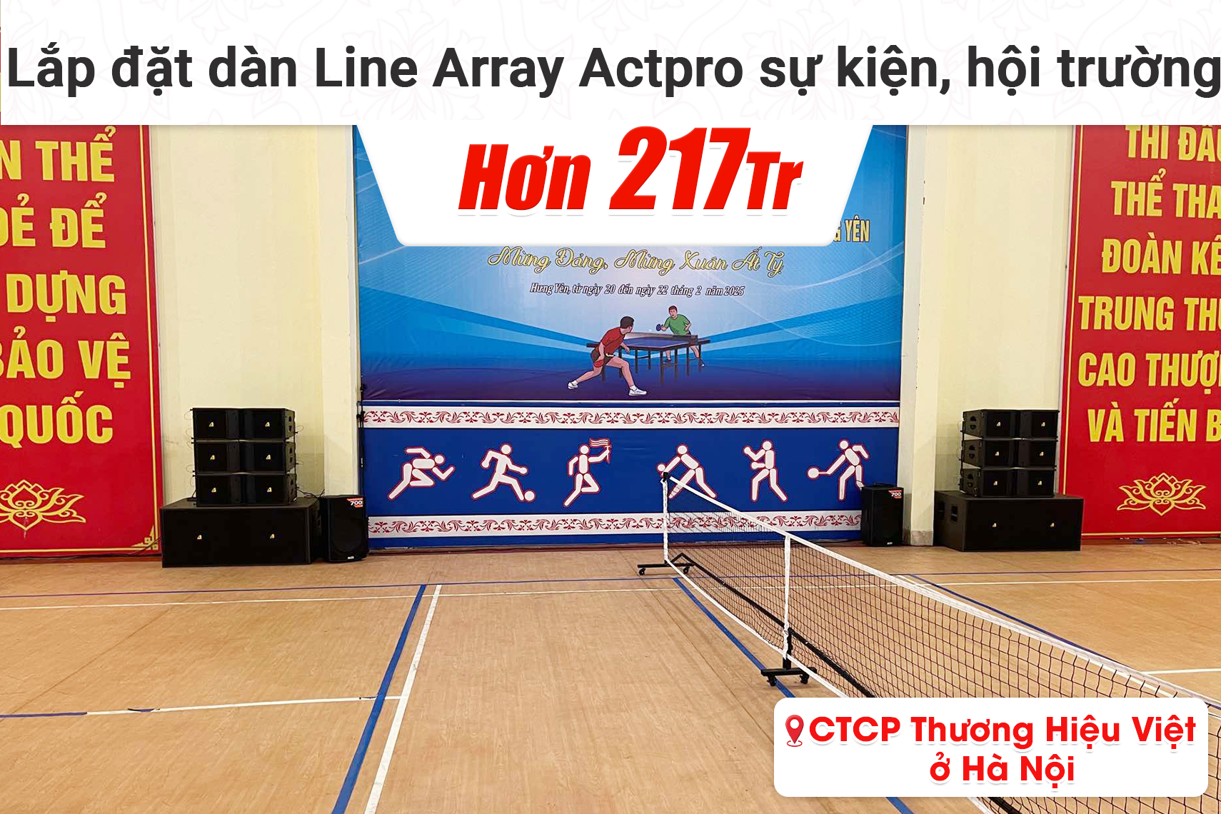 Lắp đặt dàn Line Array Actpro sự kiện, hội trường hơn 217tr cho công ty cổ phần Thương Hiệu Việt tại Hà Nội